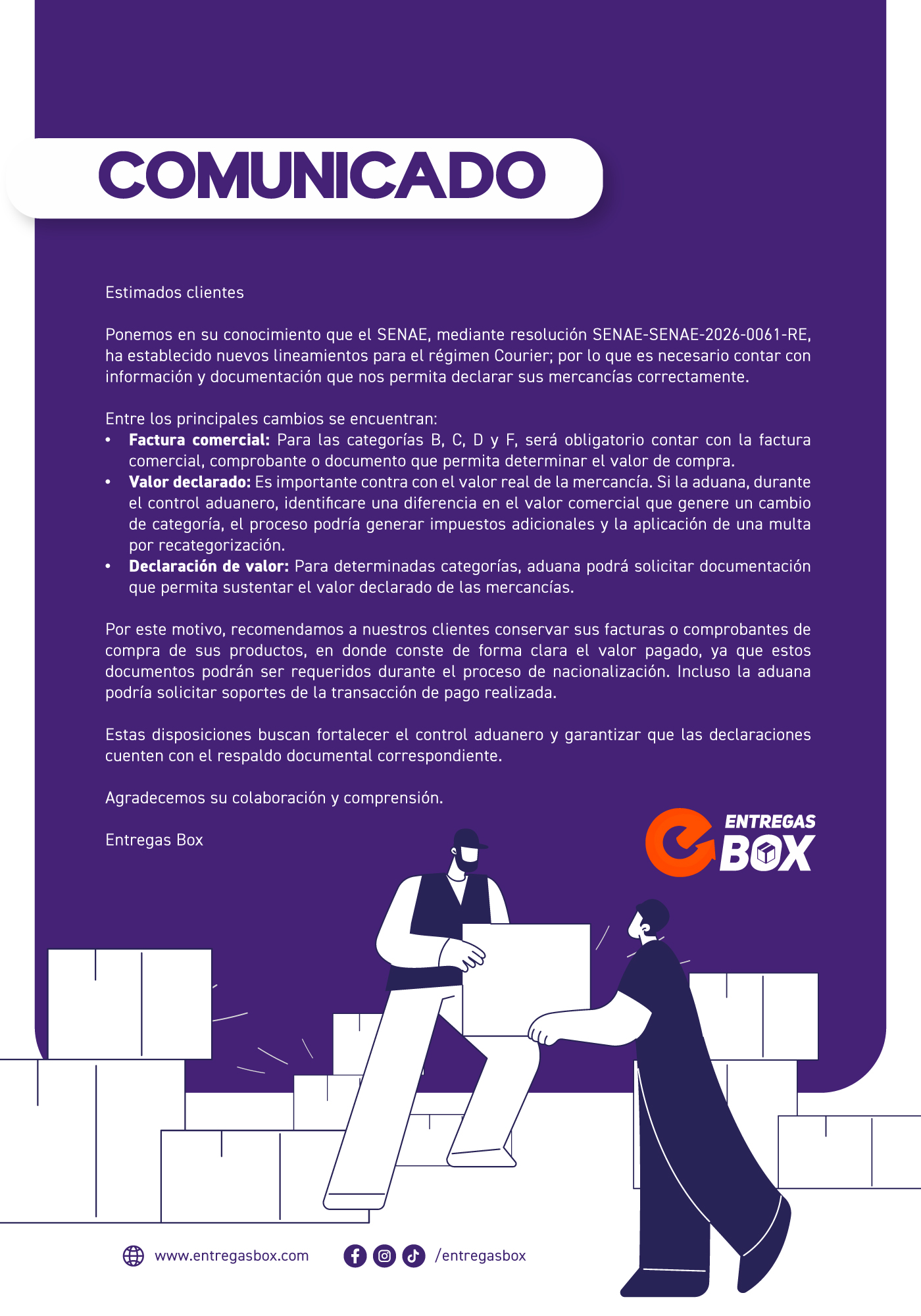 Comunicado Entregas Box: el SENAE, mediante resolucion SENAE-SENAE-2026-0061-RE,                                       establecio nuevos lineamientos para el regimen Courier. Para las categorias B, C, D y F                                       sera obligatorio contar con la factura comercial, comprobante o documento que permita                                       determinar el valor de compra. Conserve sus facturas o comprobantes de compra: podran                                       ser requeridos durante el proceso de nacionalizacion.